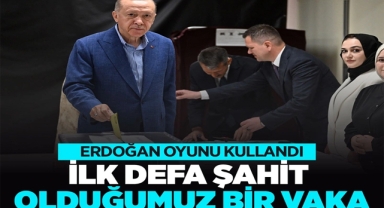 Cumhurbaşkanı Erdoğan Oyunu Kullandı