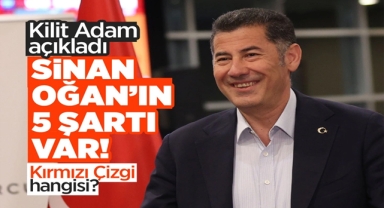 Sinan Oğan 'Destek' İçin 5 Şart Açıkladı! Kırmızı Çizgi Hangisi?