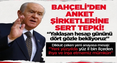 Bahçeli'den Anket Şirketlerine Sert Tepki!