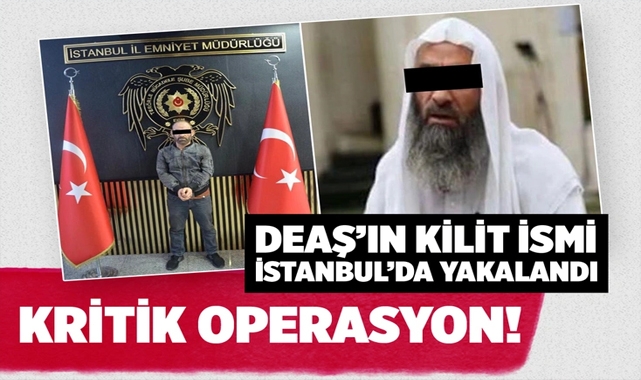 Emniyetten Kritik Operasyon: DEAŞ’ın Kilit İsmi İstanbul’da Yakalandı