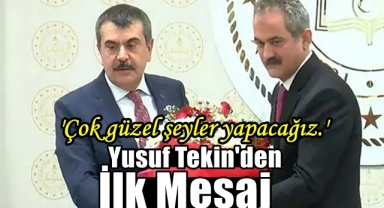 Görevi Devralan Tekin'den İlk Mesaj