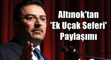 Altınok'tan Ek Uçak Seferi Paylaşımı