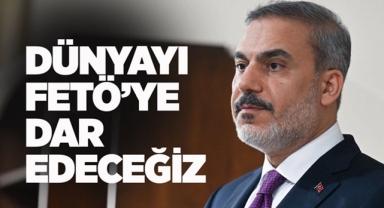 Bakan Fidan'dan Net FETÖ Mesajı