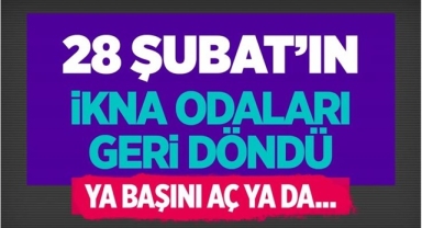 28 Şubat'ın 'ikna odası' Kıbrıs'ta hortladı!