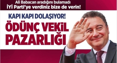 Ali Babacan 5 Tane 'Ödünç Vekil' Arıyor!