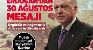 Cumhurbaşkanı Erdoğan'dan 30 Ağustos Zafer Bayramı Mesajı