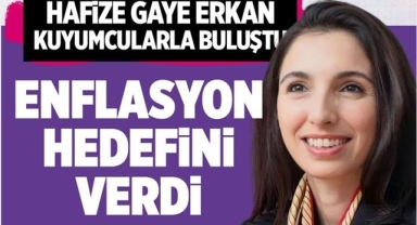 Hafize Gaye Erkan Enflasyon Hedefini Açıkladı