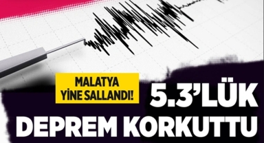 Malatya'da Korkutan Deprem!
