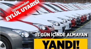 Uzmanında 2. Elde Eylül Uyarısı