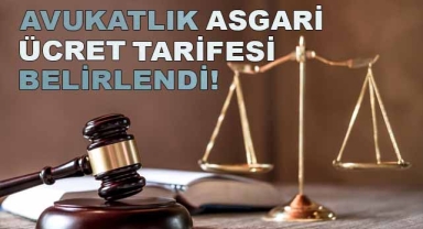 Avukatlık Asgari Ücret Tarifesi Belirlendi