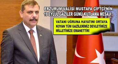Çiftçi’nin 19 Eylül Gaziler Günü Kutlama Mesajı