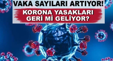 Fahrettin Koca Açıkladı, Vaka Sayıları Artıyor!