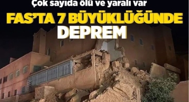 Fas'ta 7 Büyüklüğünde Deprem!