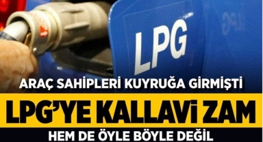 LPG'ye Büyük Zam!
