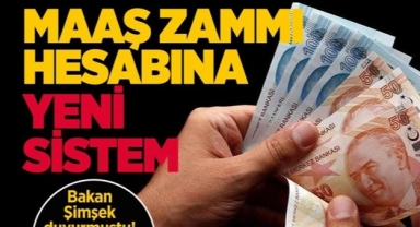 Maaş Zammı Hesabına Yeni Sistem Geliyor!
