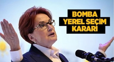 Meral Akşener Nihai Yerel Seçim Kararını Açıkladı