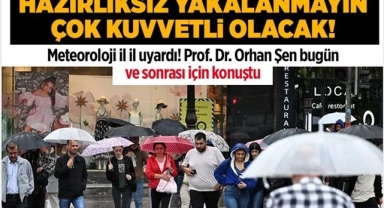 Meteoroloji 10 İlde Alarm Verdi Kuvvetli Yağış Bekleniyor!