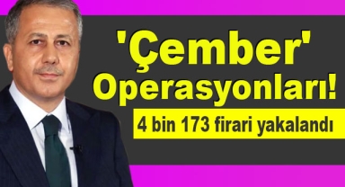 81 İlde 'Çember' Operasyonları!