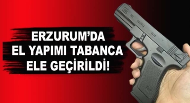 Erzurum’da El Yapımı Tabanca Ele Geçirildi