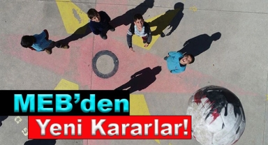 MEB’den Yeni Kararlar