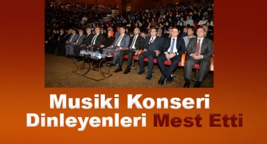 Musiki Konseri Dinleyenleri Mest Etti