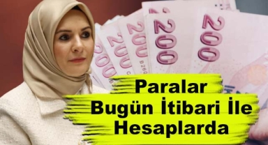 Paralar Bugün İtibari İle Hesaplarda