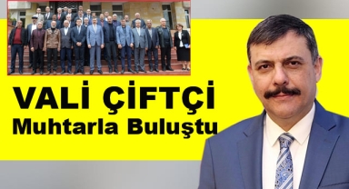 Vali Çiftçi Muhtarla Buluştu
