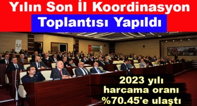 Yılın Son İl Koordinasyon Toplantısı Yapıldı