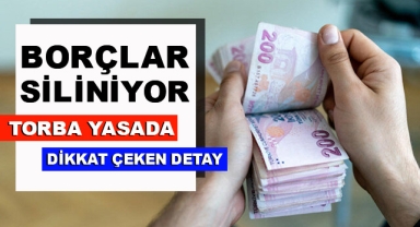 2 Milyon Vatandaşın Borcu Siliniyor