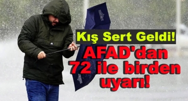 AFAD'dan 72 İle Birden Uyarı!