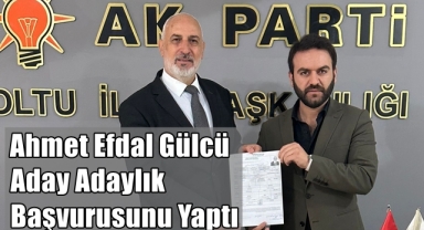 Ahmet Efdal Gülcü Resmen Aday Adayı