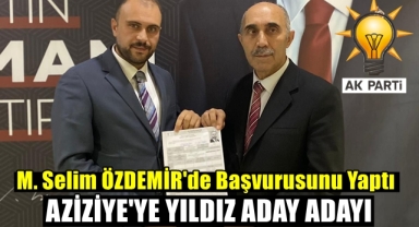 Aziziye'ye Yıldız Aday Adayı