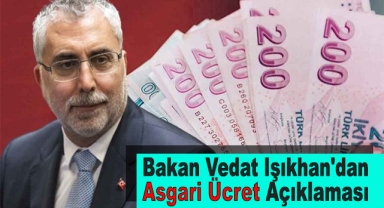 Bakan Vedat Işıkhan'dan Asgari Ücret Açıklaması