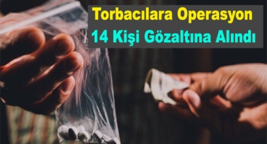 Erzurum'da Torbacılara Operasyon