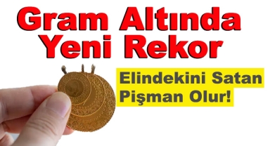 Gram Altında Yeni Rekor