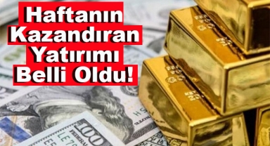 Haftanın Kazandıran Yatırım Aracı Belli Oldu
