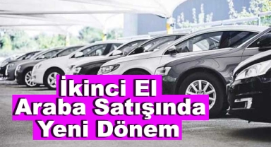 İkinci El Araba Satışında Yeni Dönem