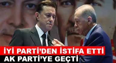 İYİ Parti'den İstifa Etti AK Parti'ye Katıldı