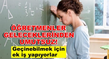Öğretmenler Geleceklerinden Umutsuz