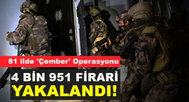 81 İlde 'Çember' Operasyonu