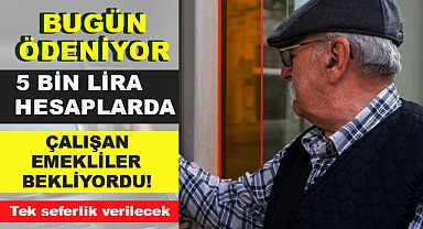 Çalışan Emeklinin Beklediği Gün Geldi