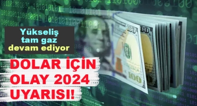 Dolar İçin Olay Yaratacak Uyarı