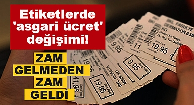 Etiketlerde 'Asgari Ücret' Değişimi