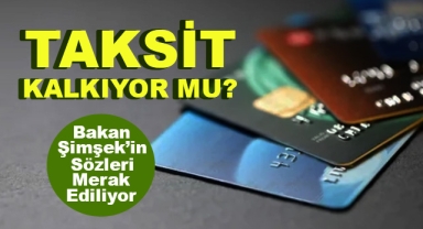 Kredi Kartında Taksit Kalkıyor mu?