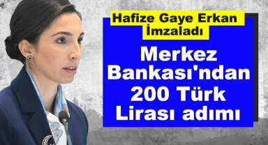Merkez Bankası'ndan 200 Türk Lirası Adımı