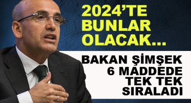 Şimşek 2024'te Ekonomide Olacakları Sıraladı