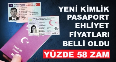 Yeni Kimlik Pasaport Ehliyet Fiyatları Belli Oldu