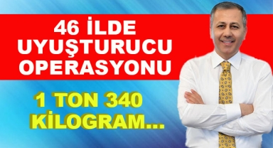 46 İlde Uyuşturucu Operasyonu