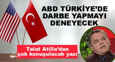 ABD Türkiye'de Darbe Yapmayı Deneyecek