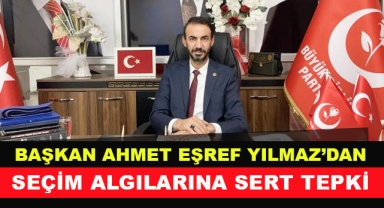 Başkan Yılmaz'dan Seçim Algılarına Sert Tepki